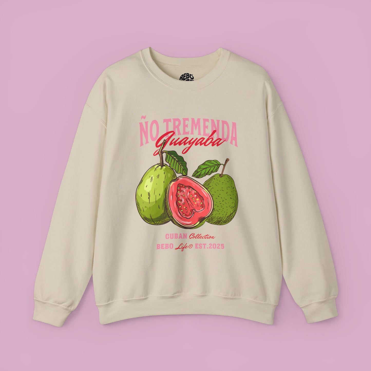 Ño Tremenda Guayaba. Crewneck Sweatshirt