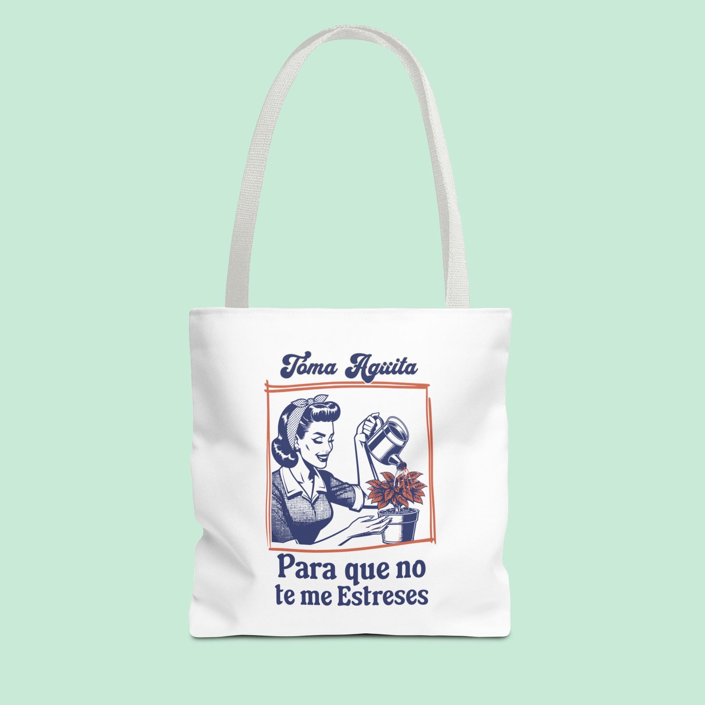 Tote Bag. Tóma Aguita para que no te me estreses. Cuban Saying