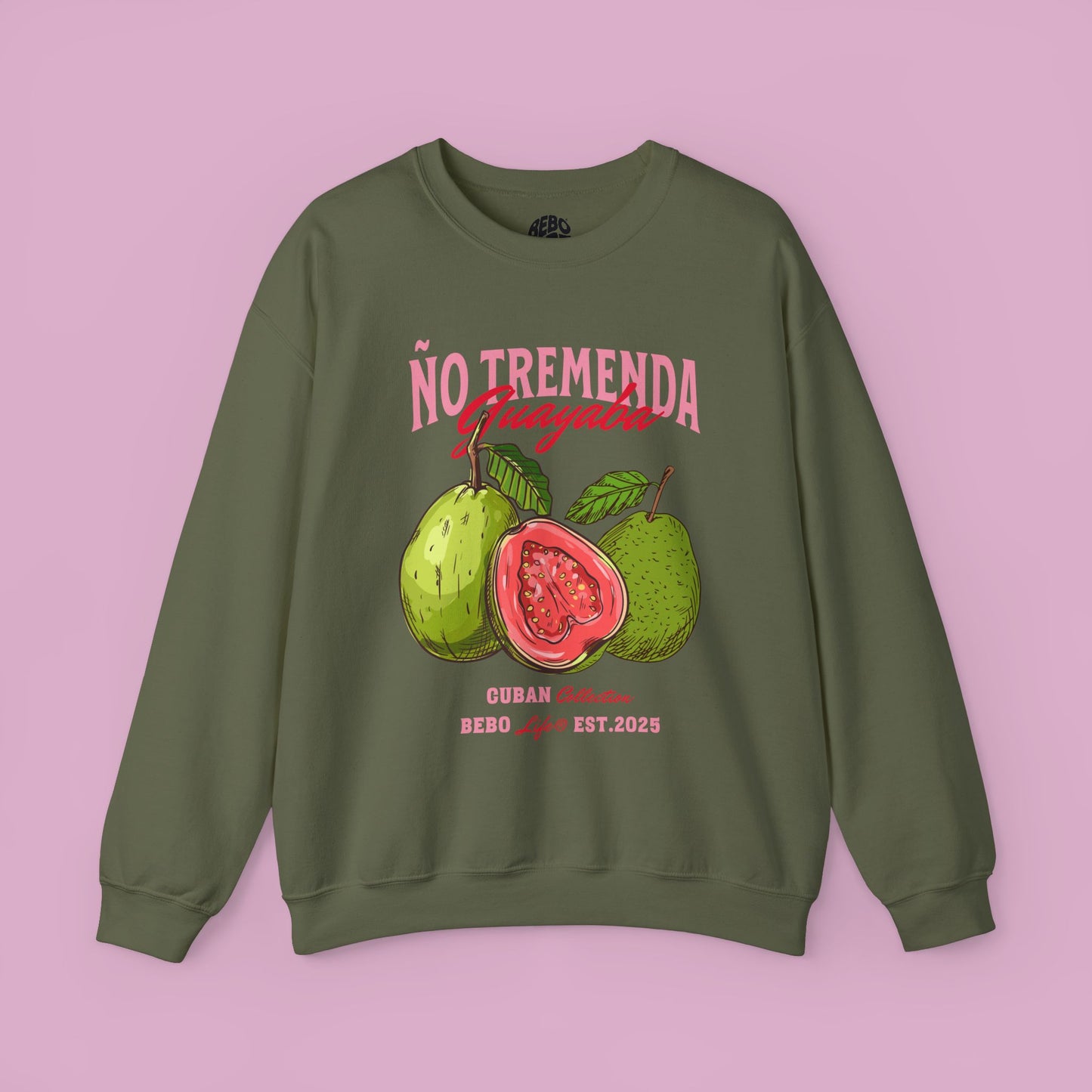 Ño Tremenda Guayaba. Crewneck Sweatshirt